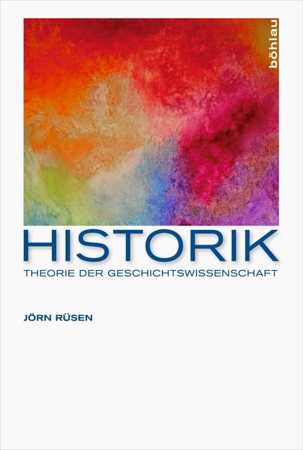 Historik: Theorie der Geschichtswissenschaft