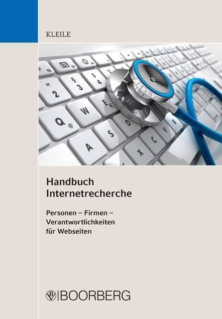 Handbuch Internetrecherche: Personen - Firmen - Verantwortlichkeiten für Webseiten