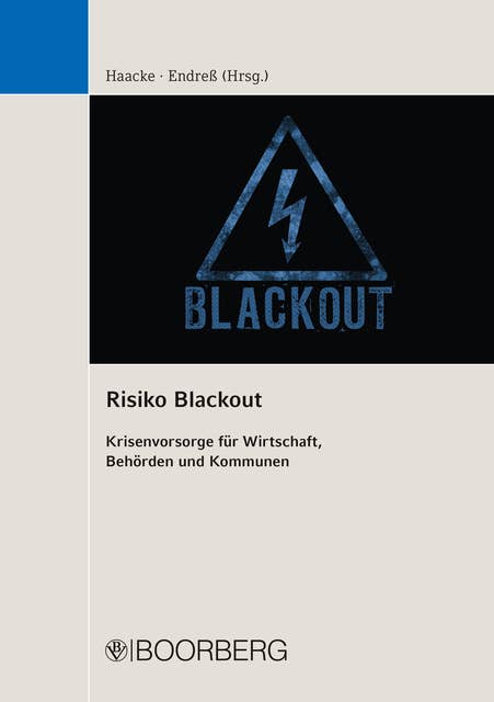 Risiko Blackout: Krisenvorsorge für Wirtschaft, Behörden und Kommunen