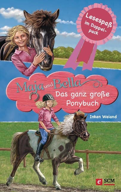 Maja und Bella - Das ganz große Ponybuch: Lesespaß im Doppelpack