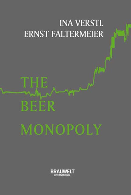 The Beer Monopoly: How brewers bought and built for world domination