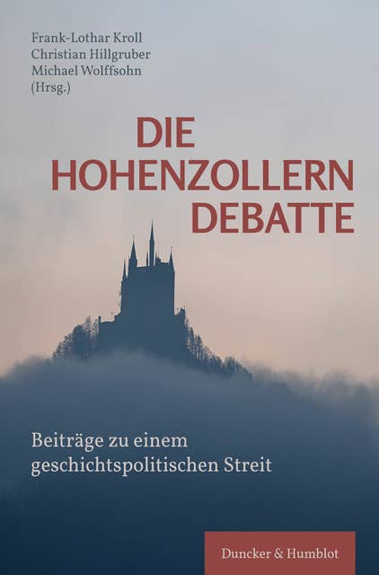 Die Hohenzollerndebatte: Beiträge zu einem geschichtspolitischen Streit
