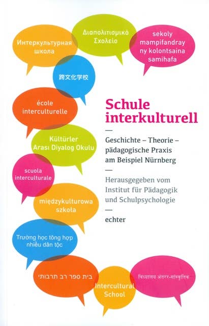Schule interkulturell: Geschichte - Theorie - pädagogische Praxis am Beispiel Nürnberg