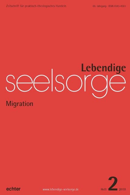 Lebendige Seelsorge 2/2018: Migration