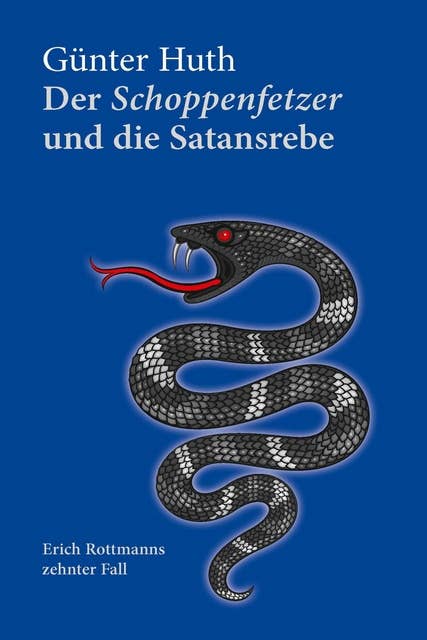 Der Schoppenfetzer und die Satansrebe: Erich Rottmanns zehnter Fall
