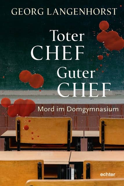 Toter Chef - guter Chef: Mord im Domgymnasium