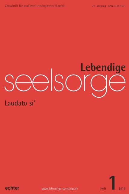 Lebendige Seelsorge 1/2019: Laudato si'