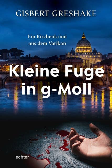 Kleine Fuge in g-Moll: Ein Kirchenkrimi aus dem Vatikan