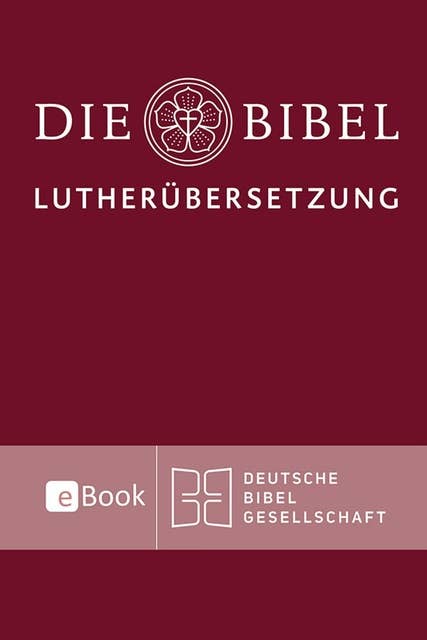Lutherbibel revidiert 2017 - Die eBook-Ausgabe: Die Bibel nach Martin Luthers Übersetzung. Mit Apokryphen