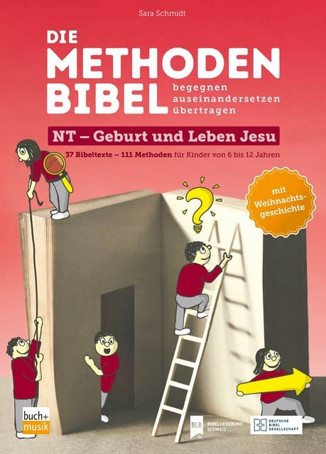 Die Methodenbibel Bd. 2: Neues Testament: Geburt und Leben Jesu