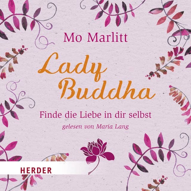 Lady Buddha: Finde die Liebe in dir selbst