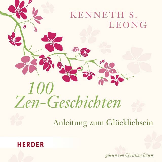 100 Zen-Geschichten: Anleitung zum Glücklichsein
