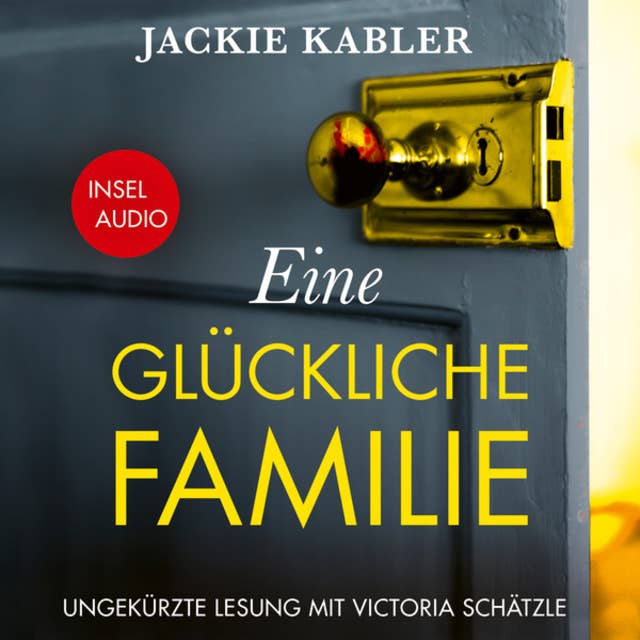 Eine glückliche Familie - Kriminalroman (Ungekürzt)