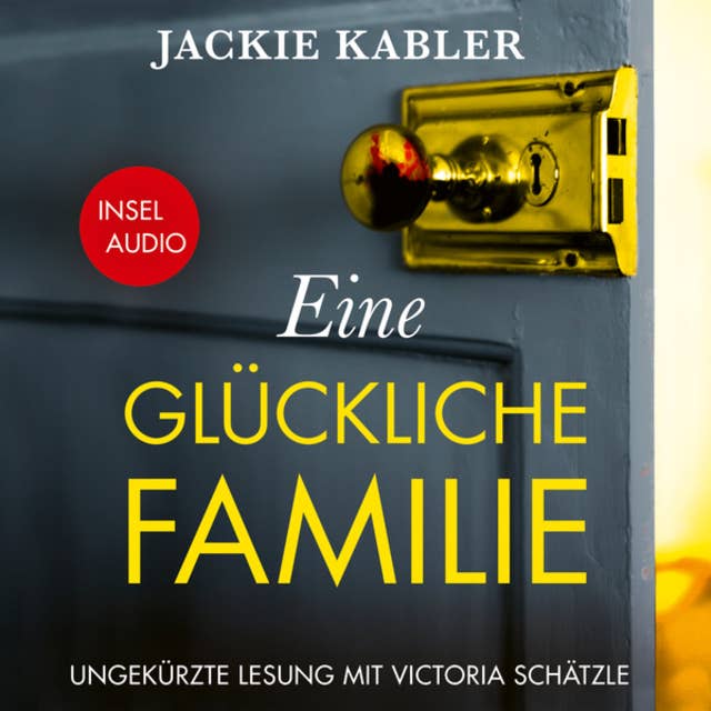 Eine glückliche Familie - Kriminalroman (Ungekürzt) 