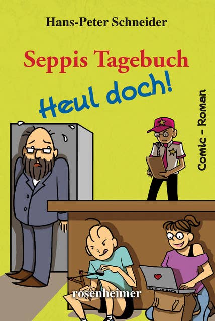 Seppis Tagebuch - Heul doch!: Ein Comic-Roman Band 7