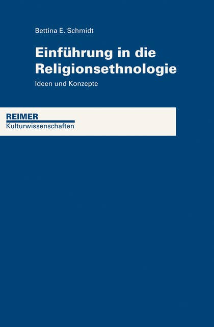 Einführung in die Religionsethnologie: Ideen und Konzepte