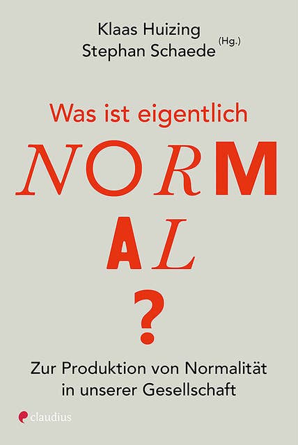 Was ist eigentlich normal?: Zur Produktion von Normalität in unserer Gesellschaft