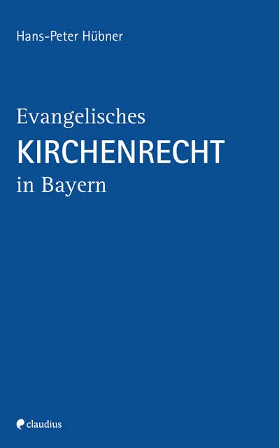 Evangelisches Kirchenrecht in Bayern: 3., aktualisierte Auflage Januar 2022
