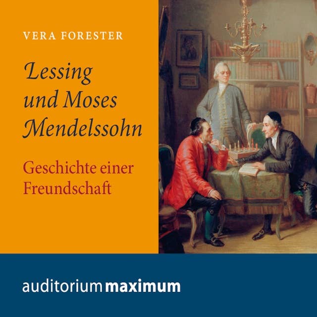 Lessing und Moses Mendelssohn (Ungekürzt)