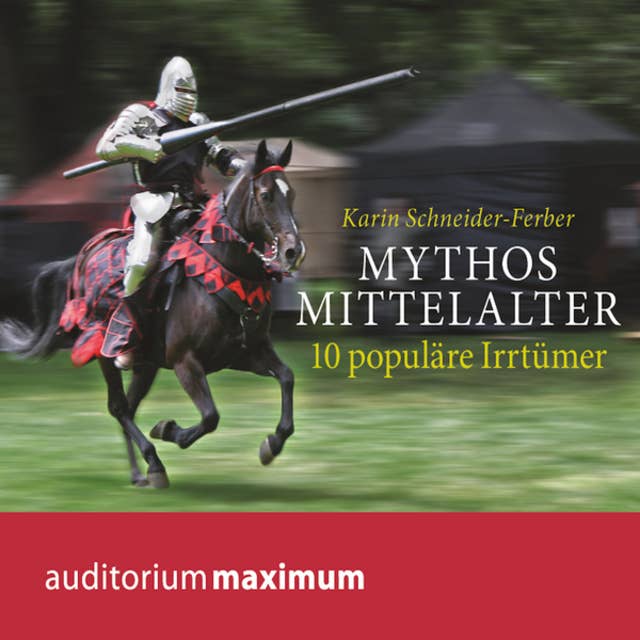 Mythos Mittelalter - 10 populäre Irrtümer