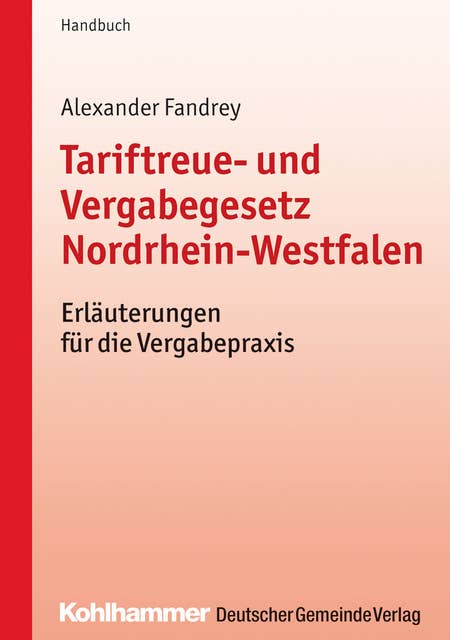 Tariftreue- und Vergabegesetz Nordrhein-Westfalen: Erläuterungen für die Vergabepraxis