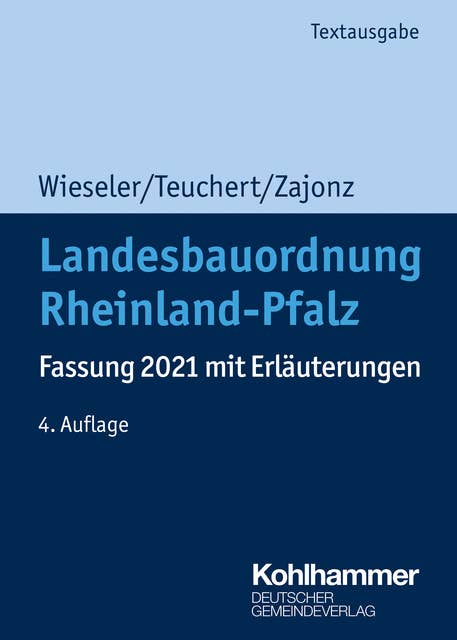 Landesbauordnung Rheinland-Pfalz: Fassung 2021 mit Erläuterungen