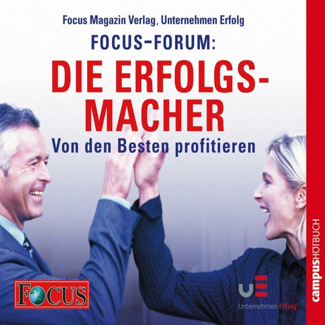 FOCUS-Forum: Die Erfolgsmacher: Von den Besten profitieren