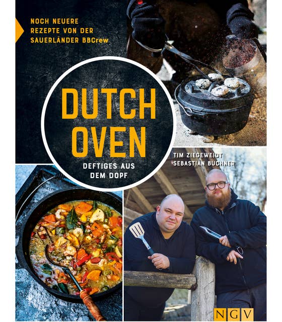 Dutch Oven - Deftiges aus dem Dopf: Noch neuere Rezepte von der Sauerländer BBCrew