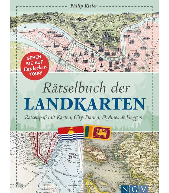 Rätselbuch der Landkarten: Rätselspaß mit Karten, City-Plänen, Skylines & Flaggen