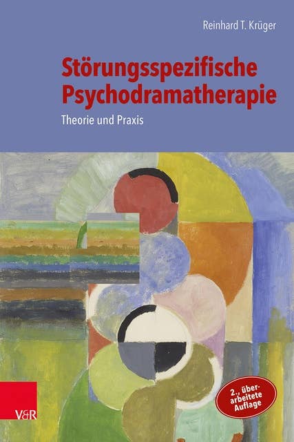 Störungsspezifische Psychodramatherapie: Theorie und Praxis