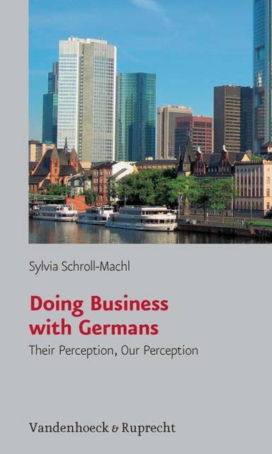 Doing Business with Germans: Their Perception, Our Perception