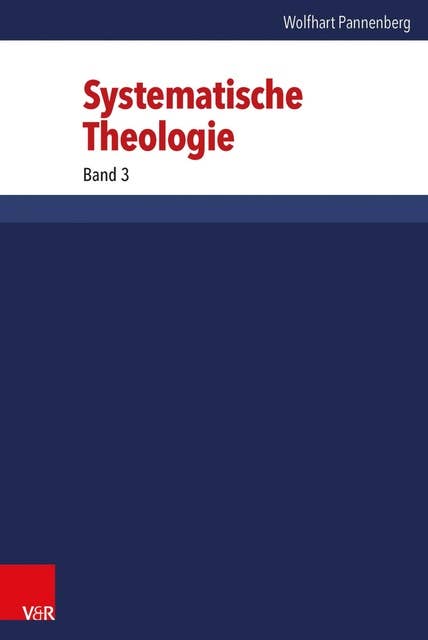 Systematische Theologie: Band 3