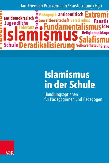 Islamismus in der Schule: Handlungsoptionen für Pädagoginnen und Pädagogen