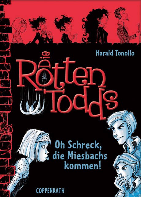 Die Rottentodds: Oh Schreck, die Miesbachs kommen!