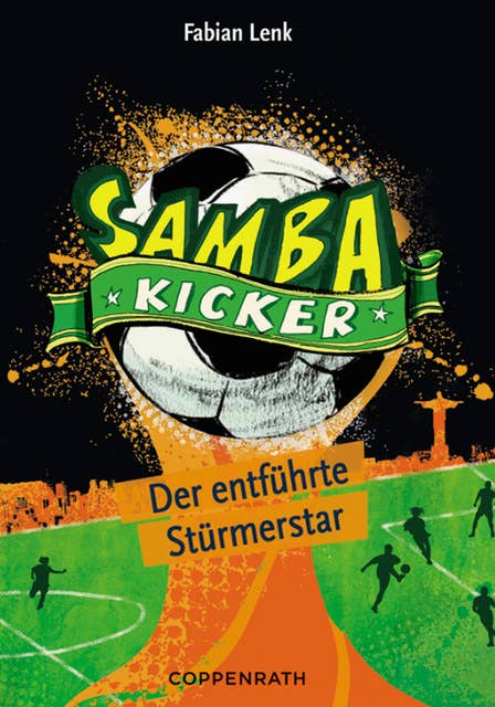 Samba Kicker: Der entführte Stürmerstar