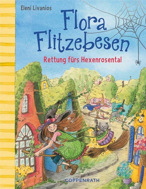 Flora Flitzebesen - Band 4: Rettung fürs Hexenrosental