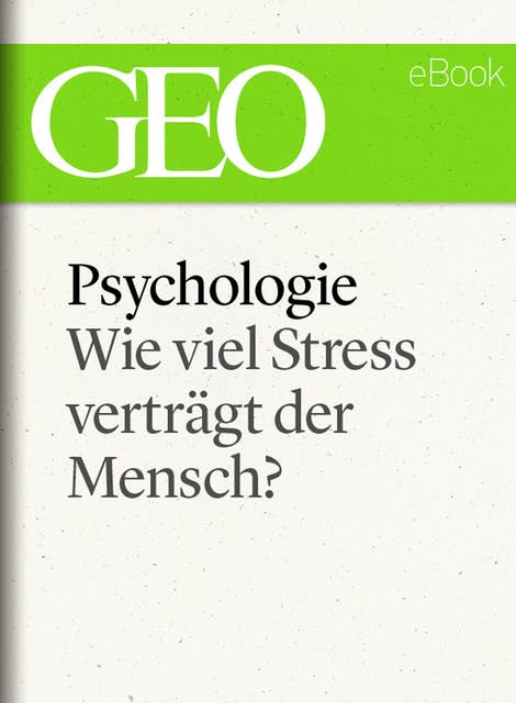 Psychologie: Wie viel Stress verträgt der Mensch?