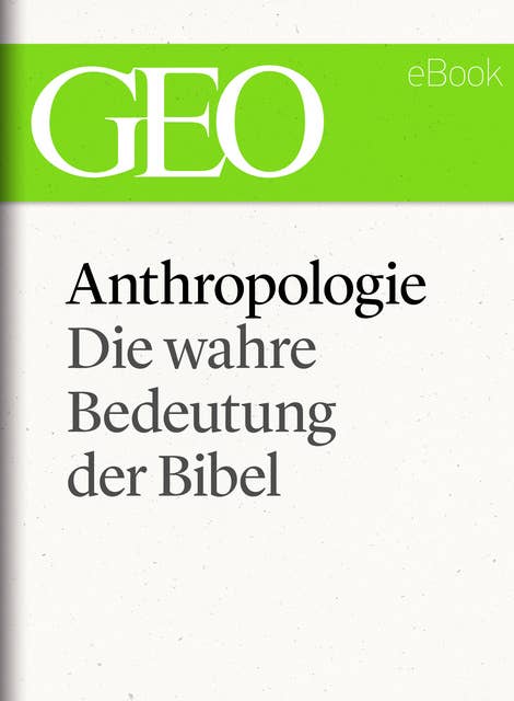 Anthropologie: Die wahre Bedeutung der Bibel