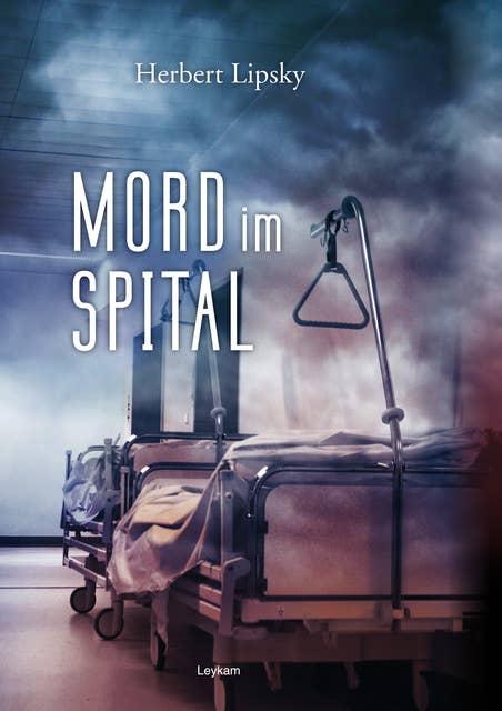 Mord im Spital: Kriminalroman