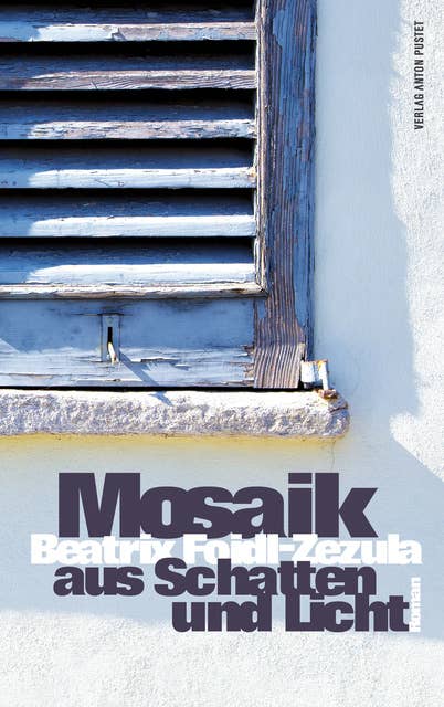 Mosaik aus Schatten und Licht: Roman