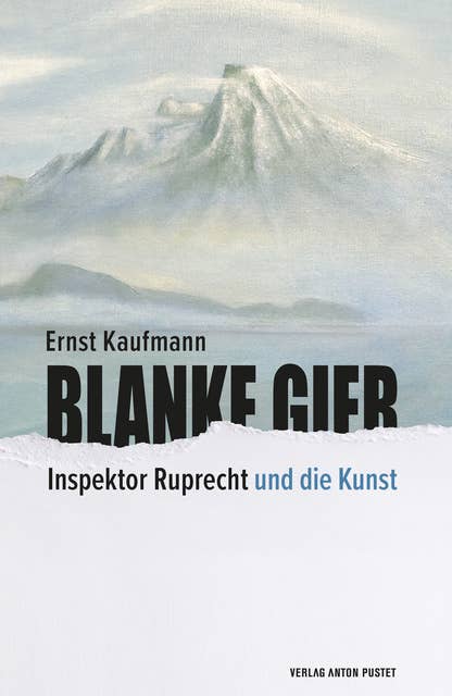 Blanke Gier: Inspektor Ruprecht und die Kunst