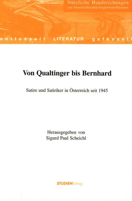 Von Qualtinger bis Bernhard: Satire und Satiriker in Österreich seit 1945