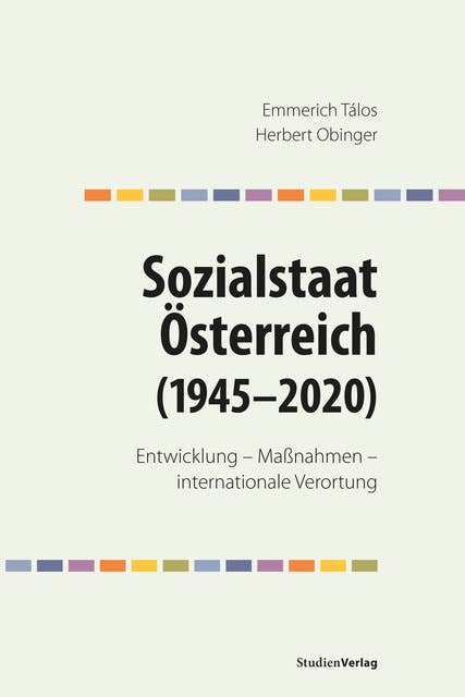 Sozialstaat Österreich (1945–2020): Entwicklung – Maßnahmen – internationale Verortung