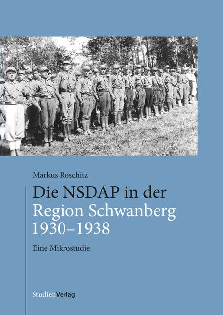 Die NSDAP in der Region Schwanberg 1930–1938: Eine Mikrostudie