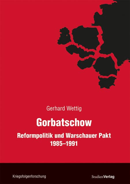 Gorbatschow: Reformpolitik und Warschauer Pakt 1985-1991