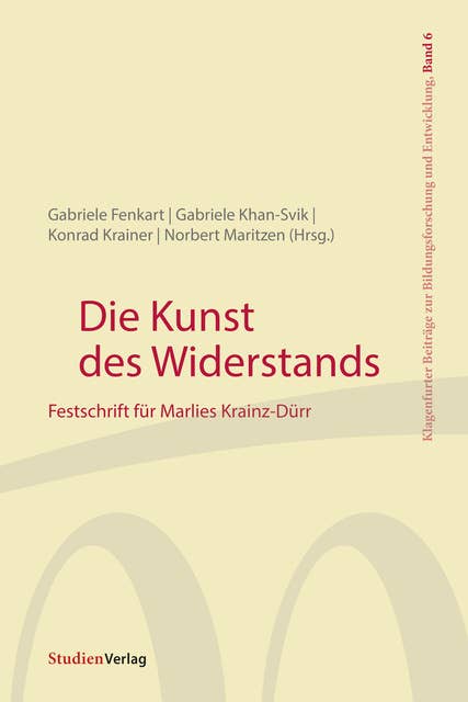 Die Kunst des Widerstands: Festschrift für Marlies Krainz-Dürr