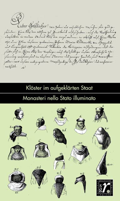 Geschichte und Region /Storia e regione 31/1 (2022): Klöster im aufgeklärten Staat / Monasteri nello Stato illuminato