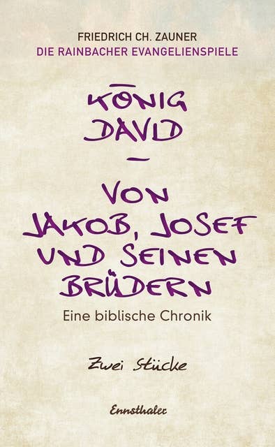 König David / Von Jakob, Josef und seinen Brüdern: Eine biblische Chronik