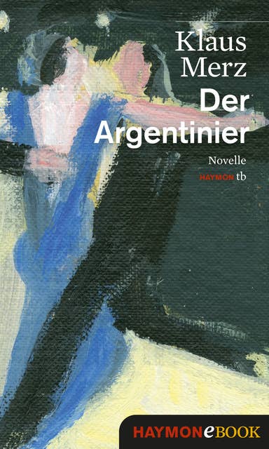 Der Argentinier: Novelle
