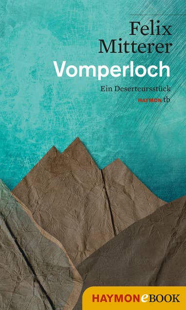 Vomperloch: Ein Deserteursstück